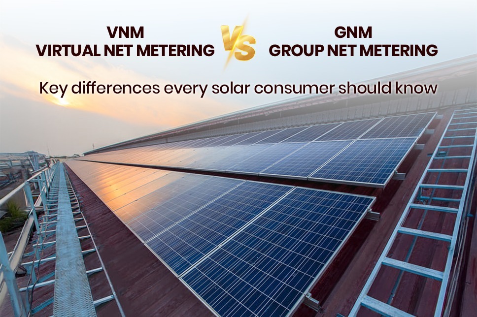 VNM vs. GNM: Key Differences Every Solar Consumer Should Know